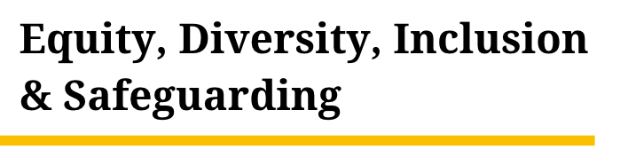 Equity, Diversity, Inclusion and Safeguarding